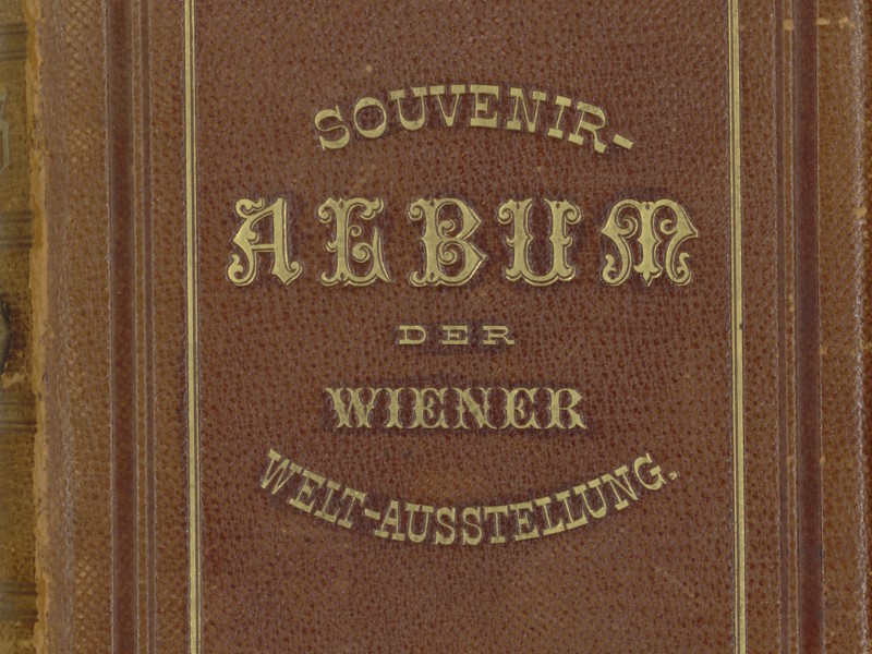 : Souvenir-Album der Wiener Weltausstellung, 1873
