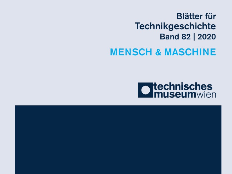 Blätter für Technikgeschichte, Band 82: Mensch & Maschine: Cover des 82. Bandes der "Blätter für Technikgeschichte" zum Thema "Mensch & Maschine"