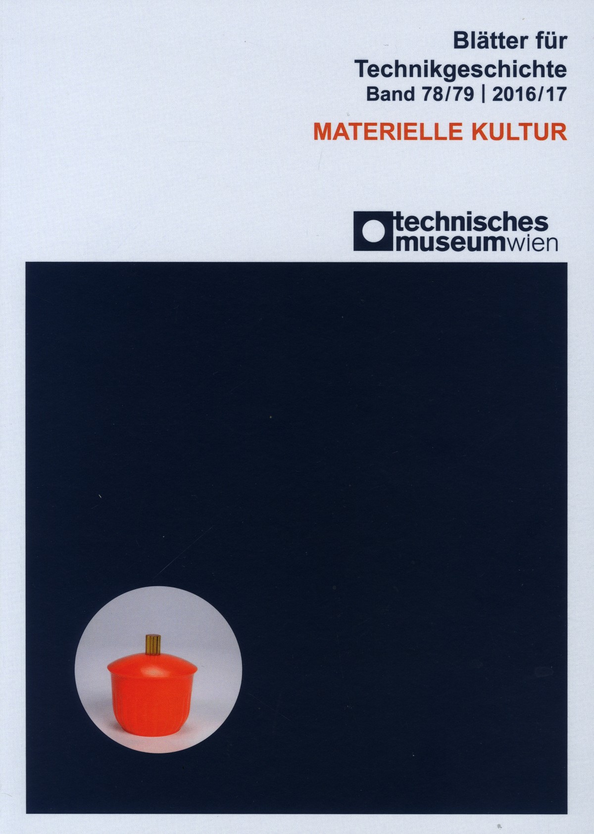 Cover der "Blätter für Technikgeschichte", Band 78/79 (Materielle Kultur)