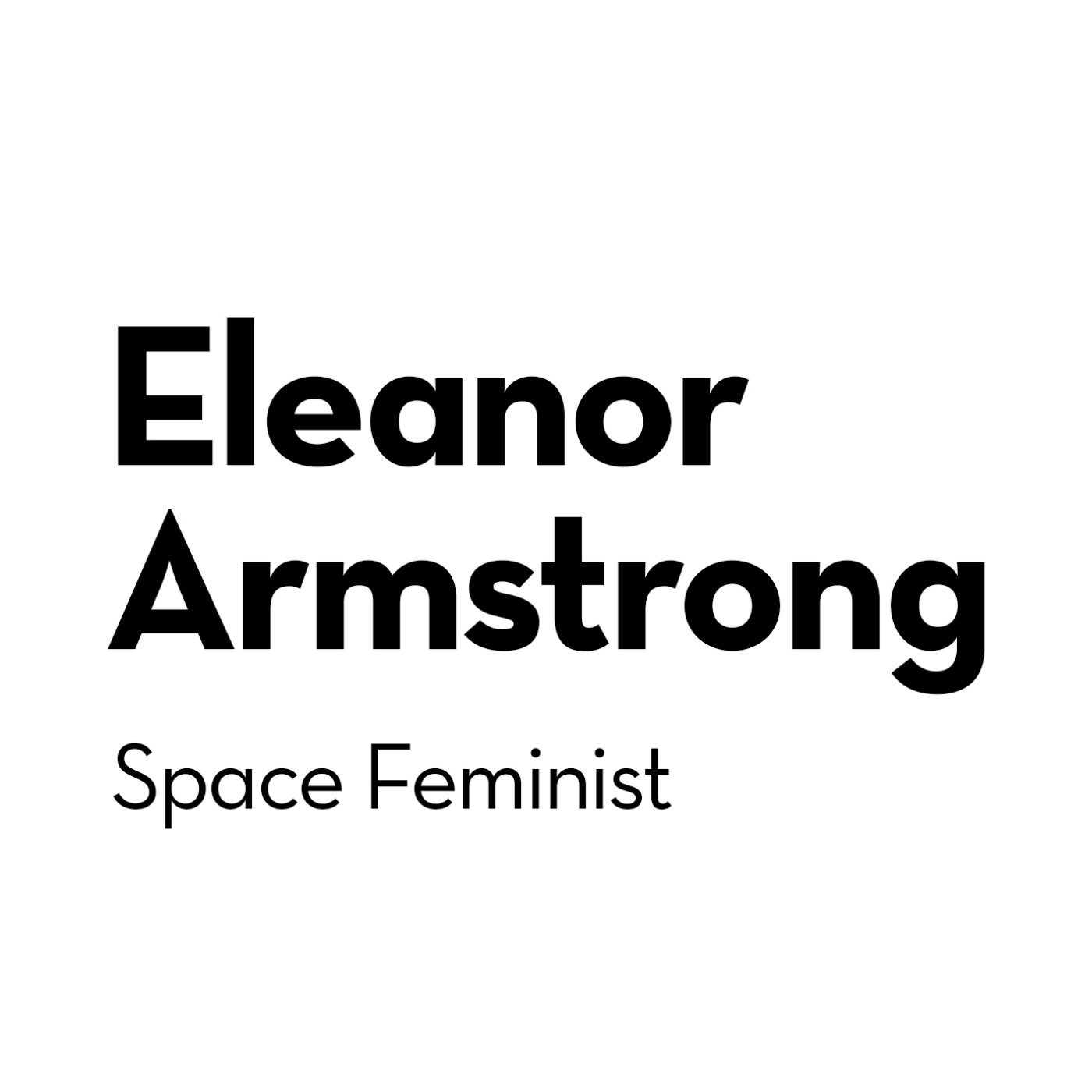 Eleanor Armstrong, Space Feninistin: 