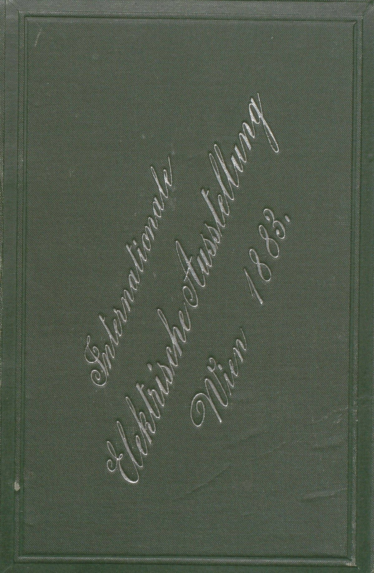 Internationale Elektrische Ausstellung, Wien 1883: Internationale Elektrische Ausstellung, Wien 1883