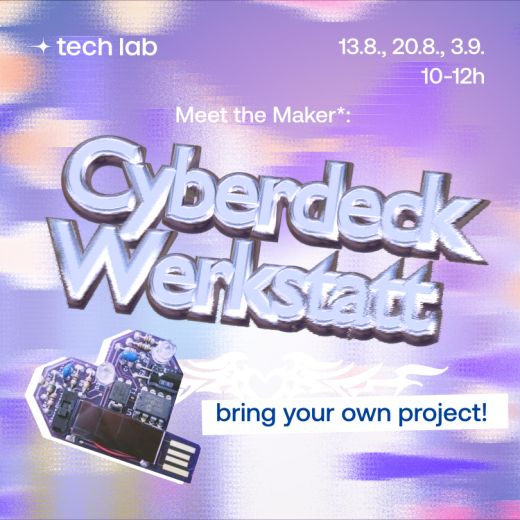 Meet the Maker*: Cyberdeck-Werkstatt